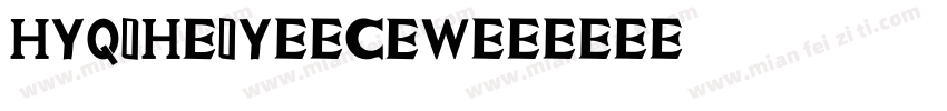 HYQiHeiY1 CEW字体转换